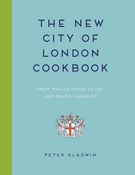 The New City of London Cookbook